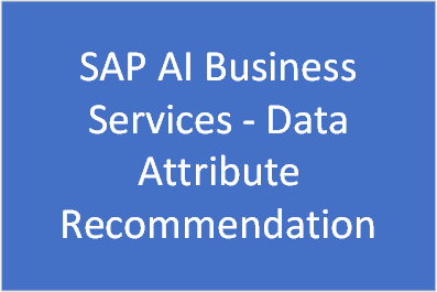 SAP AI Business Services - Data Attribute Recommendation