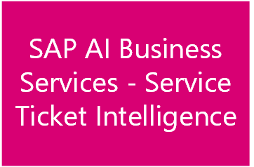 SAP AI Business Services - Service Ticket Intelligence