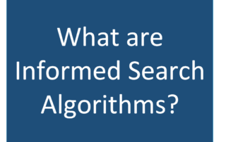 What are informed search algorithms